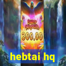 hebtai hq